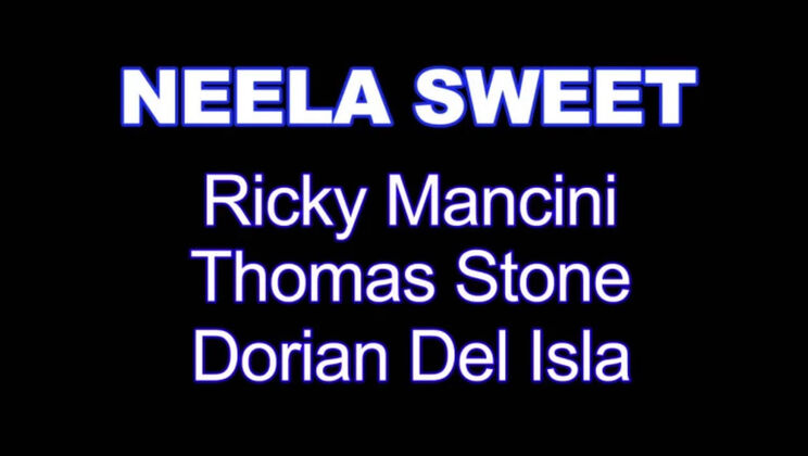 [ScenesXXXX] - Neela Sweet striptease leads to wild gangbang - Neela Sweet